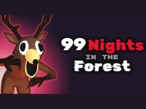 99 Night in the Forest Hack APK Bất Tử, Vô Hạn Tài Nguyên
